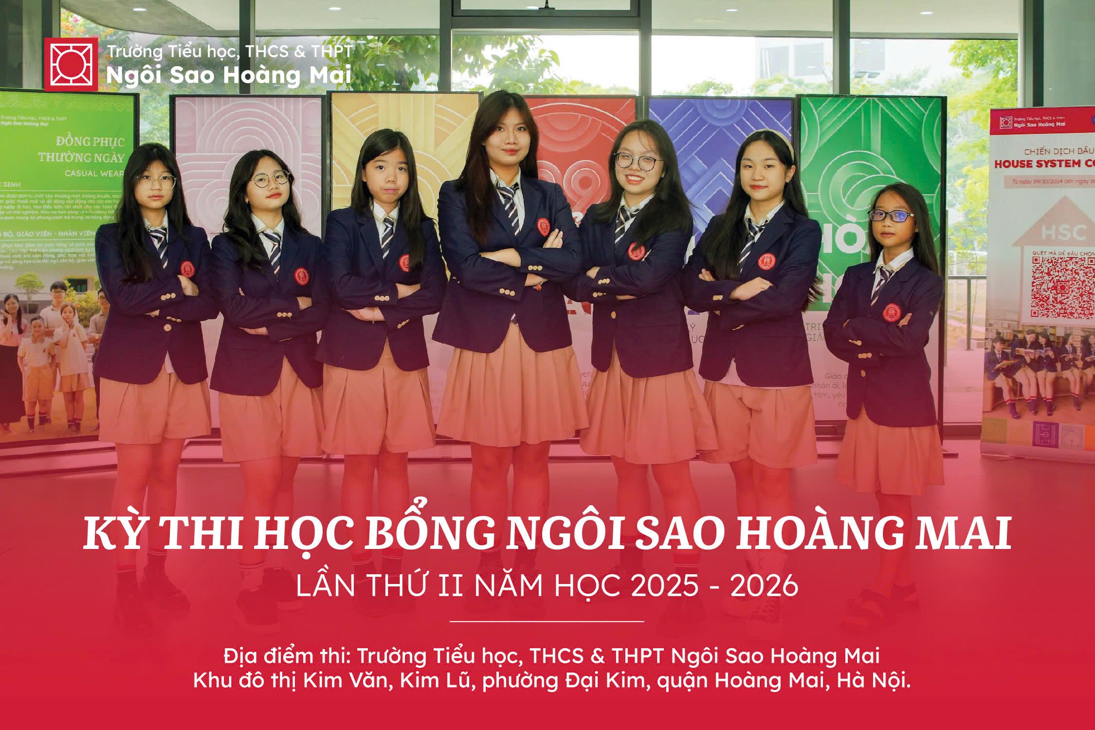 THÔNG BÁO KỲ THI HỌC BỔNG & ĐÁNH GIÁ NĂNG LỰC NGÔI SAO HOÀNG MAI NĂM HỌC 2025 - 2026