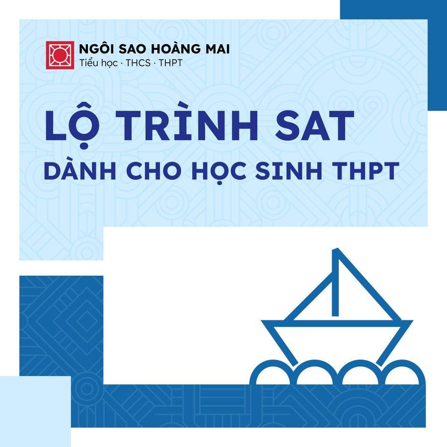 Chương trình SAT tại Ngôi sao Hoàng Mai: Chìa khóa mở ra cơ hội học bổng trên toàn thế giới.