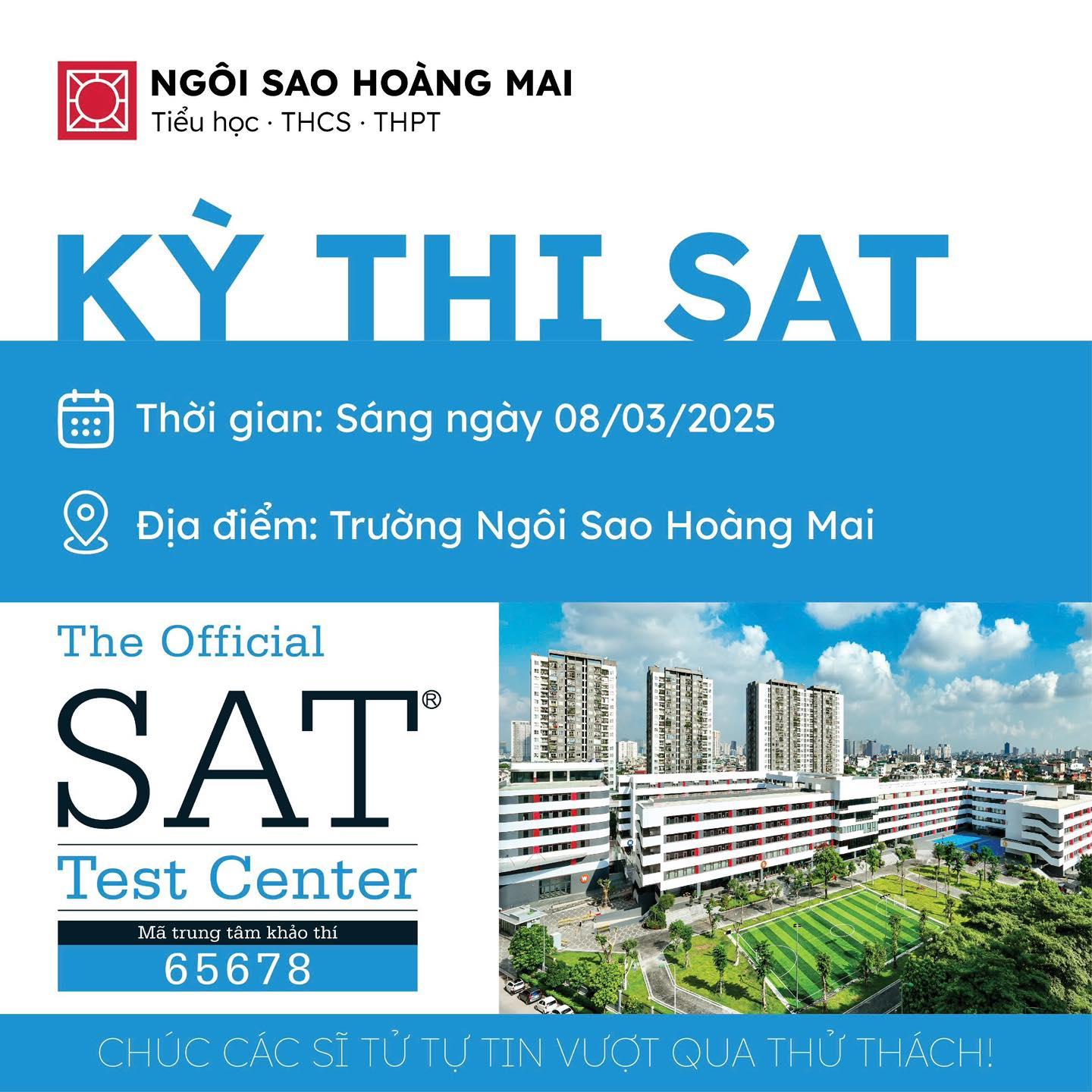 "Dream big, score higher!” - Sẵn sàng chinh phục kỳ thi SAT ngày 08/3/2025 tại Ngôi sao Hoàng Mai