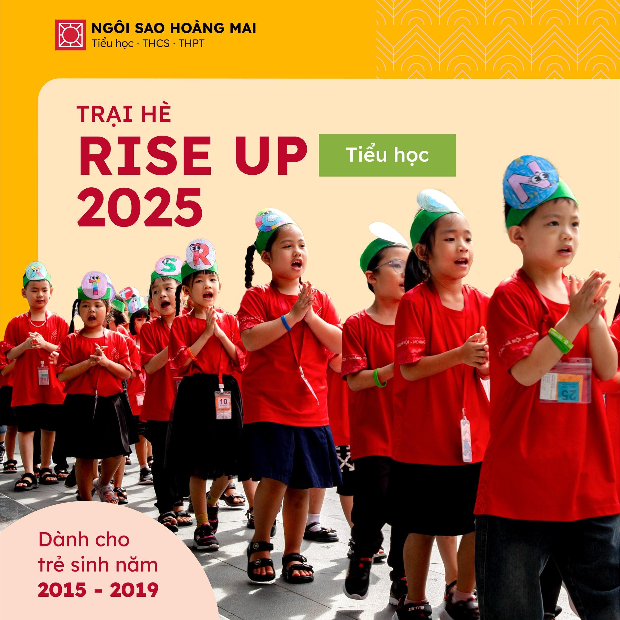 TRẠI HÈ TIỂU HỌC - RISE UP 2025: CƠ HỘI “CÓ 1-0-2” CHO CON HỌC VUI, THỎA SỨC TRẢI NGHIỆM