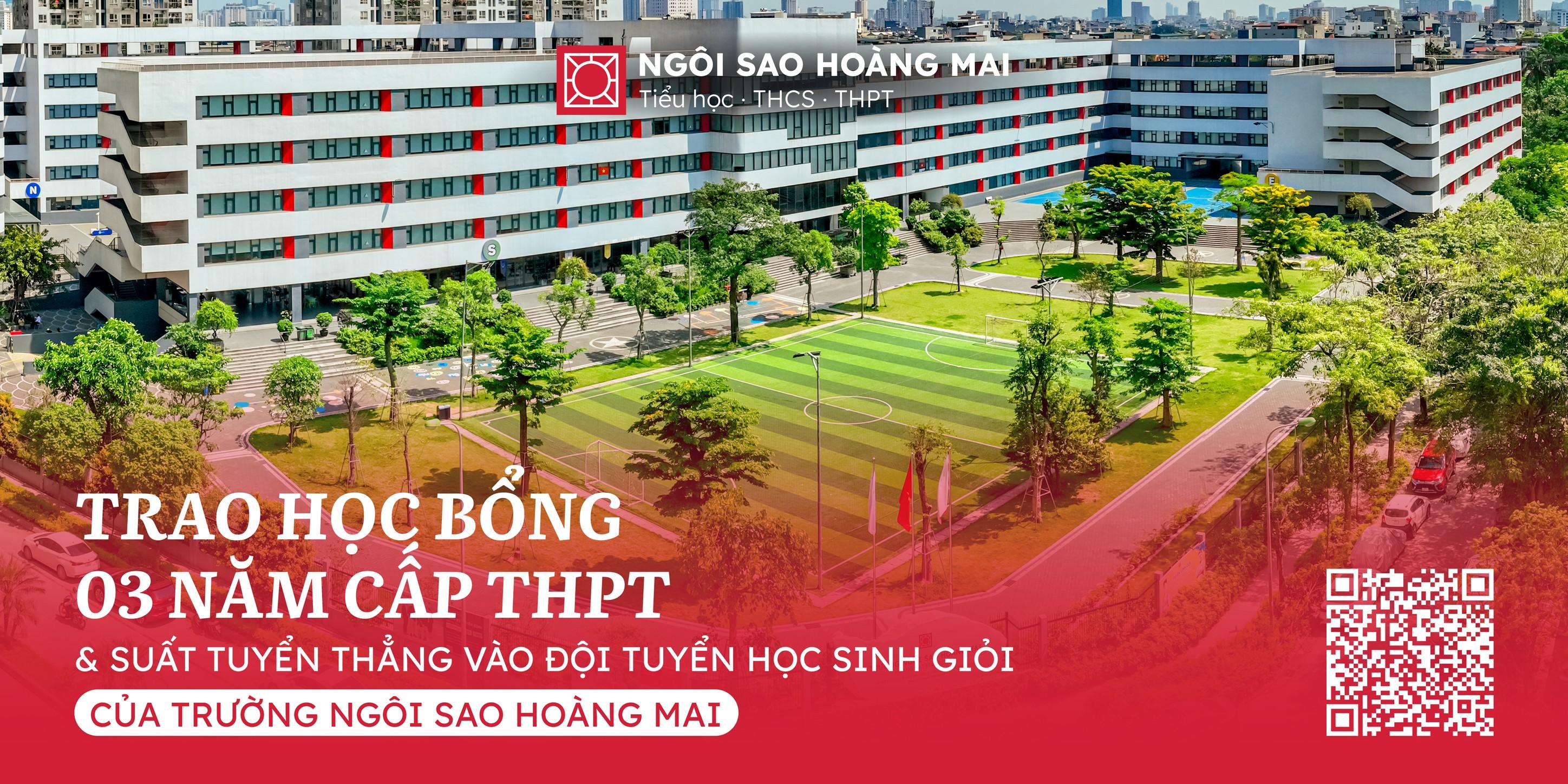 Thông báo: Trao học bổng 03 năm cấp THPT & suất tuyển thẳng vào đội tuyển học sinh giỏi của trường Ngôi sao Hoàng Mai