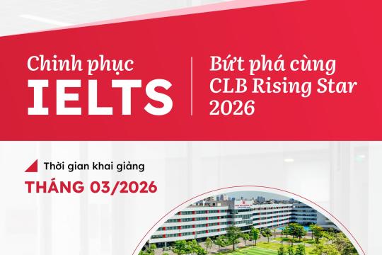 BỨT PHÁ - CHINH PHỤC IELTS CÙNG CLB  RISING STAR 2026