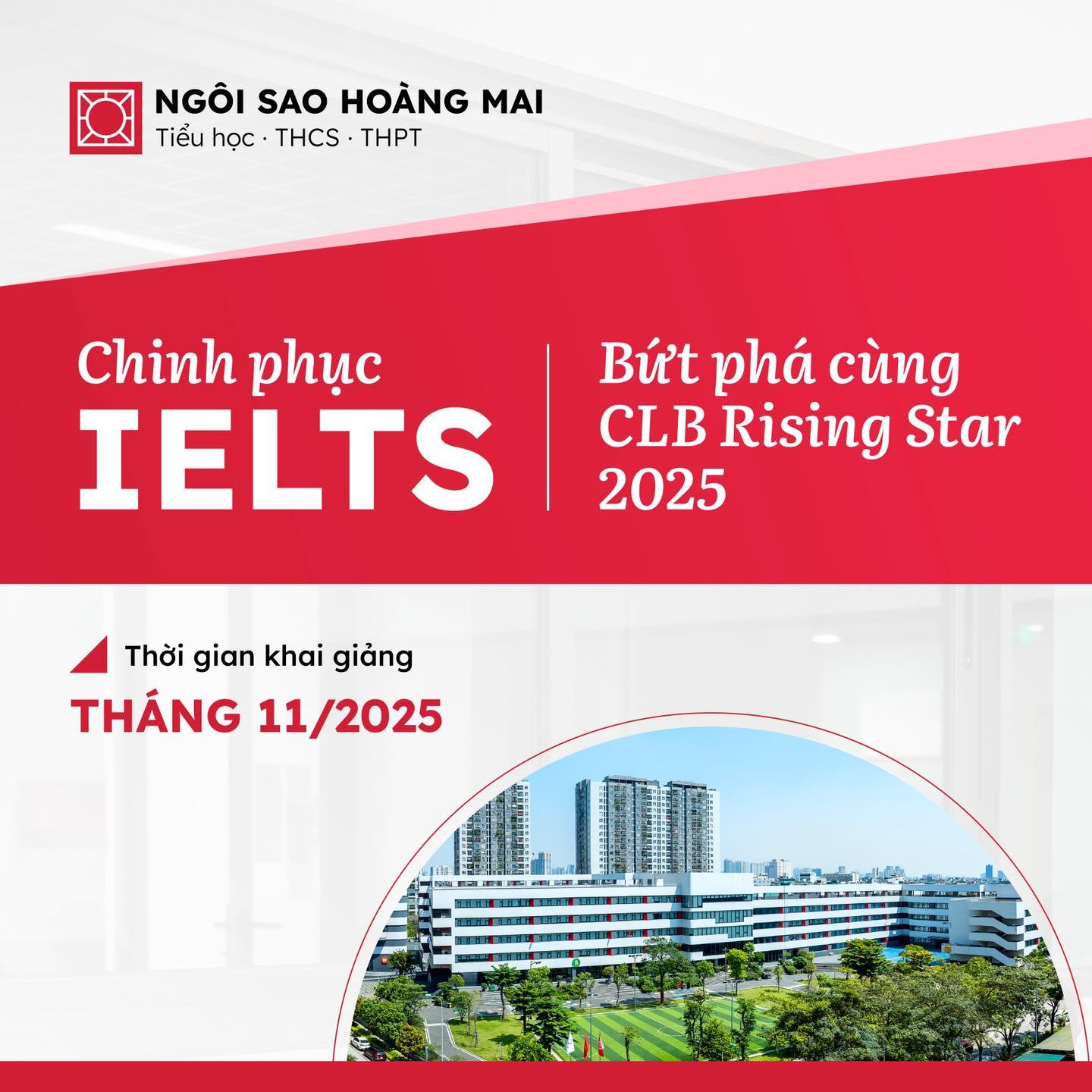BỨT PHÁ - CHINH PHỤC IELTS CÙNG CLB  RISING STAR 2025