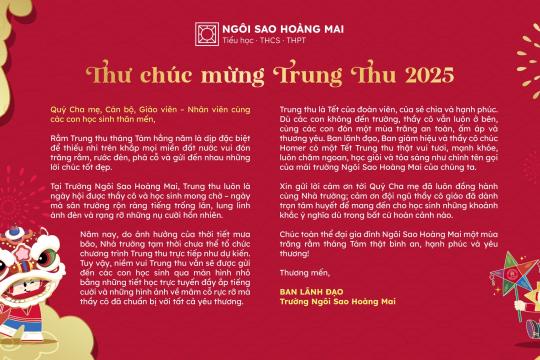THƯ GỬI CÁC CON HỌC SINH, QUÝ CHA MẸ HỌC SINH VÀ TOÀN THỂ CÁN BỘ - GIÁO VIÊN - NHÂN VIÊN NHÂN DỊP TẾT TRUNG THU