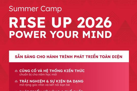 RISE UP 2026: POWER YOUR MIND – KHỞI ĐỘNG MÙA HÈ BỨT PHÁ TƯ DUY & LÀM CHỦ TƯƠNG LAI
